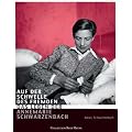 Auf der Schwelle des Fremden: Das Leben der Annemarie Schwarzenbach (PB)