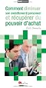 Comment diminuer son endettement personnel et r&eacute;cup&eacute;rer du pouvoir d'achat