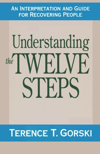 Understanding the Twelve Steps: A Interpretation and Guide for Recovering People