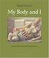 My Body and I