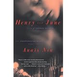 Henry and June: From "A Journal of Love" -The Unexpurgated Diary of Anais Nin (1931-1932)