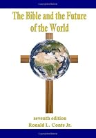 The Bible and the Future of the World: seventh edition