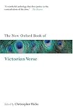 The New Oxford Book of Victorian Verse (Oxford Books of Prose & Verse)