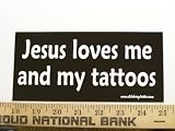 Jesus Loves Me And My Tattoos Christian Bumper Sticker