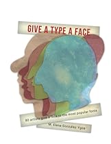 Give a Type a Face: 80 artists give a face to the most popular fonts