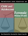Principles and Practice of Child and Adolescent Forensic Mental Health (Principles & Practice)