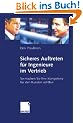 Sicheres Auftreten f�r Ingenieure im Vertrieb - So machen Sie Ihre Kompetenz f�r den Kunden sichtbar