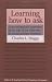 Learning How to Ask: A Sociolinguistic Appraisal of the Role of the Interview in Social Science Research (Studies in the Social and Cultural Foundations of Language)