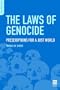 The Laws of Genocide: Prescriptions for a Just World (PSI Reports)