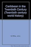 The Caribbean : in the twentieth century