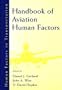 Handbook of Aviation Human Factors (Human Factors in Transportation)