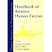 Handbook of Aviation Human Factors (Human Factors in Transportation)