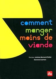 Comment Manger Moins De Viande Garance Leureux Babelio