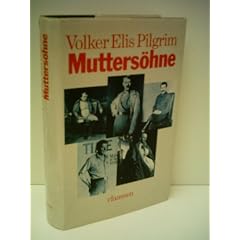 Volker Elis Pilgrim: Mutters�hne - Verlag: claassen [Auflage: 2. Auflage]