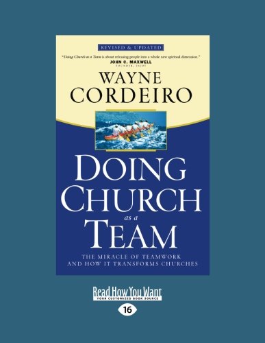 doing church as a team the miracle of teamwork and how it transforms churches