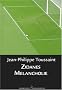 Zidanes Melancholie