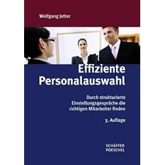 Effiziente Personalauswahl: Durch strukturierte Einstellungsgespr�che die richtigen Mitarbeiter finden