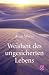 Weisheit des ungesic...