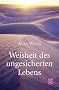 Weisheit des ungesicherten Lebens