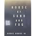 House of Sand and Fog: A Novel