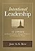Intentional Leadership: 12 Lenses for Focusing Strengths, Managing Weaknesses, and Achieving Your Purpose