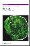 Bile Acids: Toxicology and Bioactivity (Issues in Toxicology)