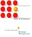 Out of Context: A Creative Approach to Strategic Management