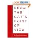 From the Cat's Point of View