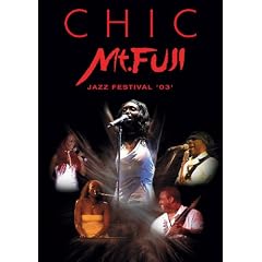 Chic - Mount Fuji Jazz Festival 03 [DVD] [2009]