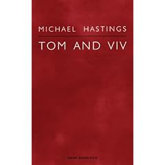 Tom and Viv - Michael Hastings