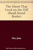 The ghost that lived on the hill