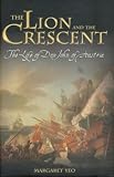 The Lion and the Crescent: The Life of Don John of Austria