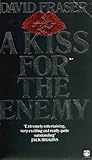 A kiss for the enemy