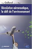 Révolution aéronautique, le défi de l environnement