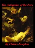 Antiquities of the Jews - a history of the Jewish people,
