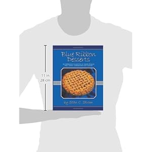 Blue Ribbon Desserts: An impressive collection of award winning pies, cakes, cheesecakes and cookies