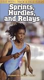 Gold Medal Track & Field: Sprints, Hurdles, and Relays [VHS]