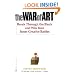 The War of Art: Break Through the Blocks and Win Your Inner Creative Battles