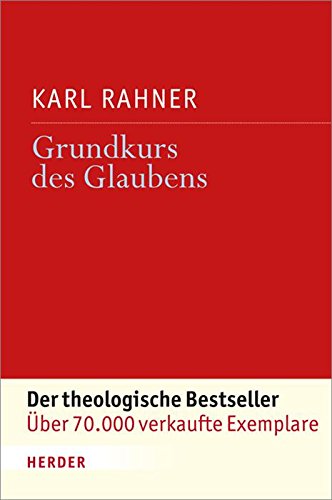 Grundkurs des Glaubens: Einführung in den Begriff des Christentums (German Edition)
