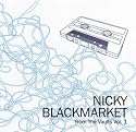 Nicky Blackmarket - From the Vaults Vol.1