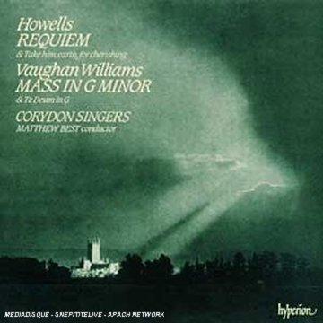 CD-Charts  Music : Howells: Requiem; Take Him, Earth, for Cherishing / Vaughan Williams: Mass in G Minor; Te Deum in G