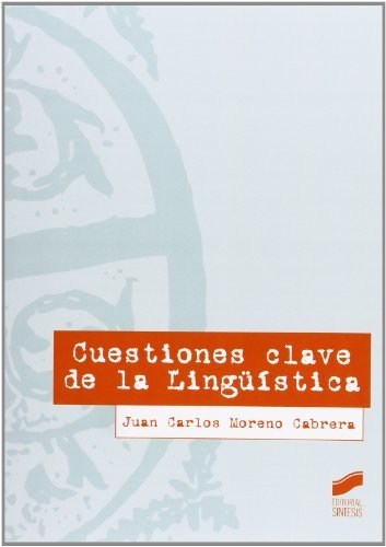 Cuestiones clave de Lingüística (Spanish Edition)