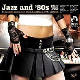 Jazz and 80'S Part Two - Verschiedene Interpreten