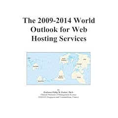 The 2009-2014 World Outlook for Web Hosting Services