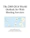 The 2009-2014 World Outlook for Web Hosting Services