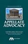 A Practitioner's Guide to Appellate Advocacy