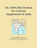 The 2009-2014 Outlook for Calcium Supplements in India