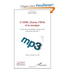L'ADSL, Kazaa, l'iPod et la musique : La r�volution num�rique menace-t-elle la diversit� musicale ?