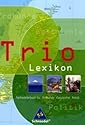 Trio Atlas für Erdkunde, Geschichte und Politik. Lexikon