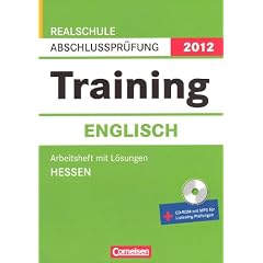 Abschlusspr�fung Englisch: Training. Hessen - Realschule 2012. 10. Schuljahr. Arbeitsheft mit separatem L�sungsheft und CD-Extra